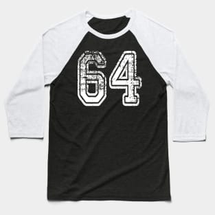 Number 64 Grungy in white Baseball T-Shirt